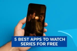Where to watch series for free - Top 5 apps